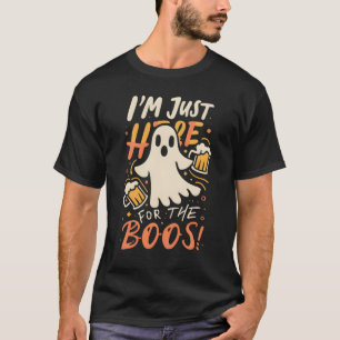 Halloween 'I'm Just Here for the Boos T-Shirt