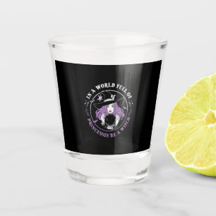 Halloween In A World Full Of Witches Birthday Shot Glass