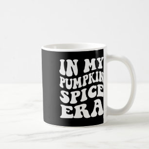 Halloween In My Pumpkin Spice Era Autumn Thanksgiv Coffee Mug