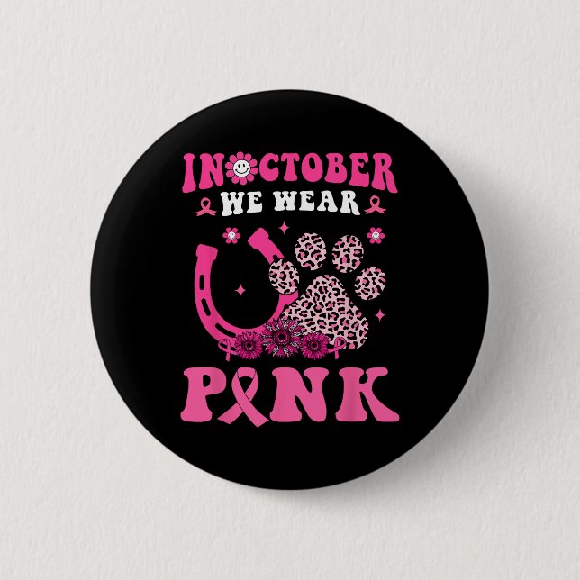 Halloween In October We Wear Pink Horseshoe &amp;  6 Cm Round Badge (Front)