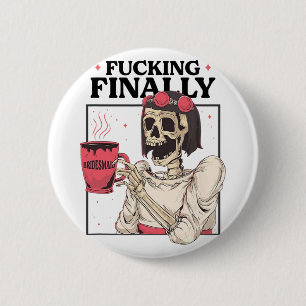 Halloween Ing Finally Bridesmaid Skeleton Bachelor 6 Cm Round Badge