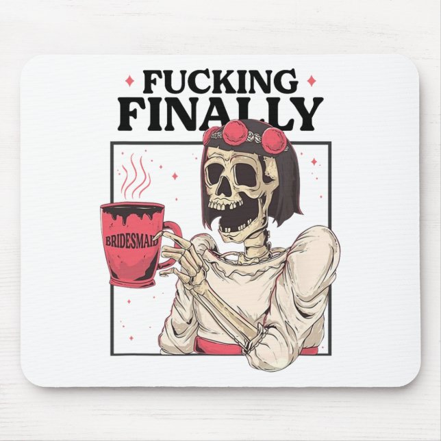Halloween Ing Finally Bridesmaid Skeleton Bachelor Mouse Mat (Front)