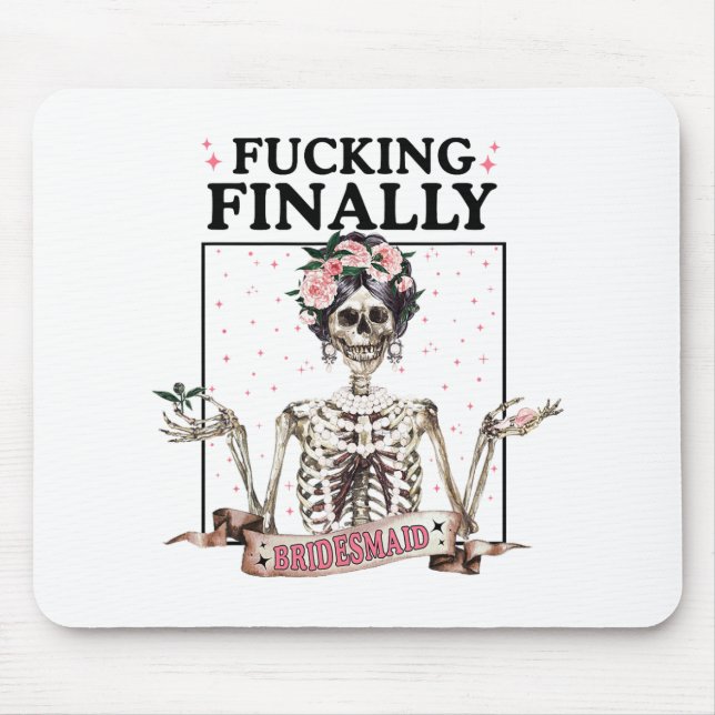 Halloween Ing Finally Bridesmaid Skeleton Bachelor Mouse Mat (Front)