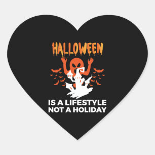 Halloween Is A Lifestyle Not A Holiday Halloween Heart Sticker