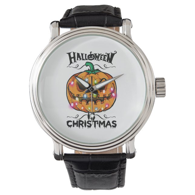 Halloween Is Christmas Watch (Front)