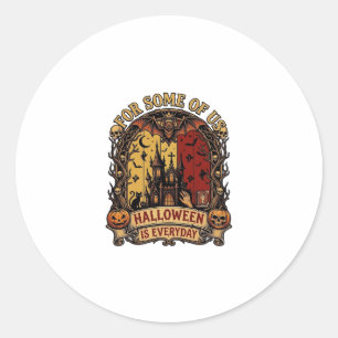 Halloween Is Everyday Haunted House Bats Pumpkins_ Classic Round Sticker