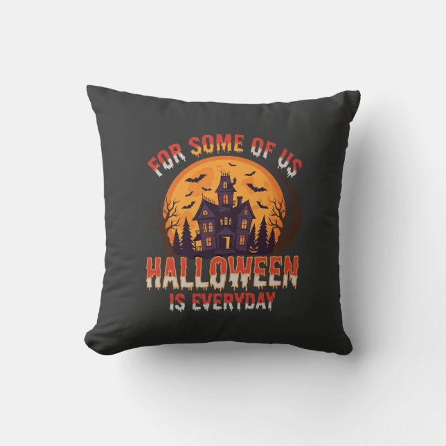 Halloween Is Everyday Haunted House Vintage Graphi Cushion (Front)