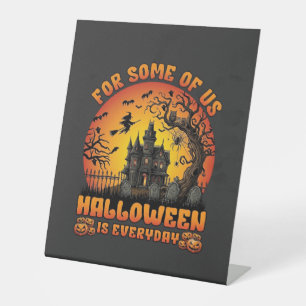 Halloween Is Everyday Haunted House Witch Moon_1 Pedestal Sign