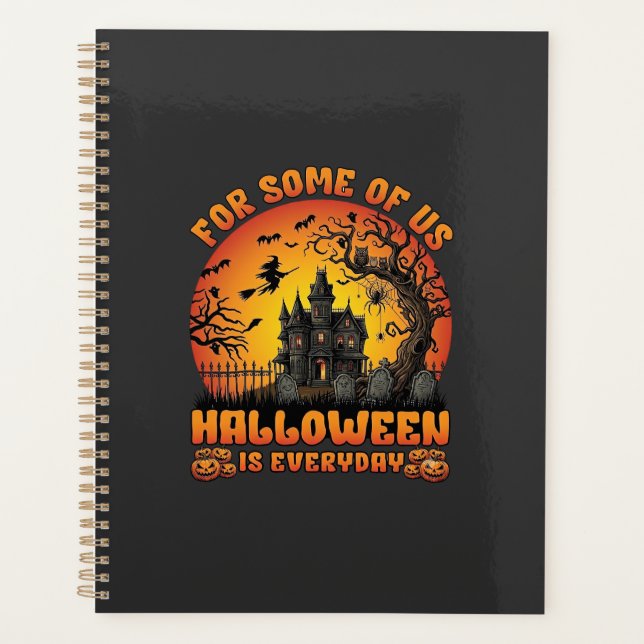 Halloween Is Everyday Haunted House Witch Moon_1 Planner (Front)