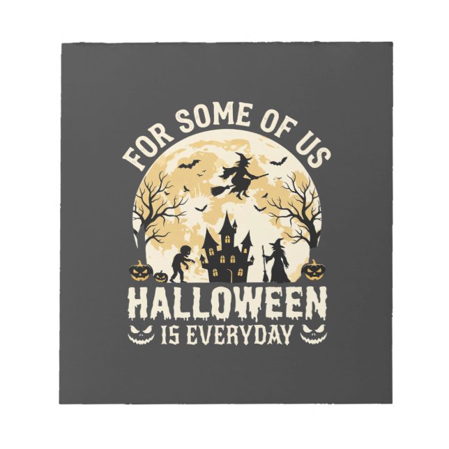 Halloween Is Everyday Haunted Moon Witch Silhouett Notepad (Front)