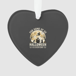 Halloween Is Everyday Haunted Moon Witch Silhouett Ornament