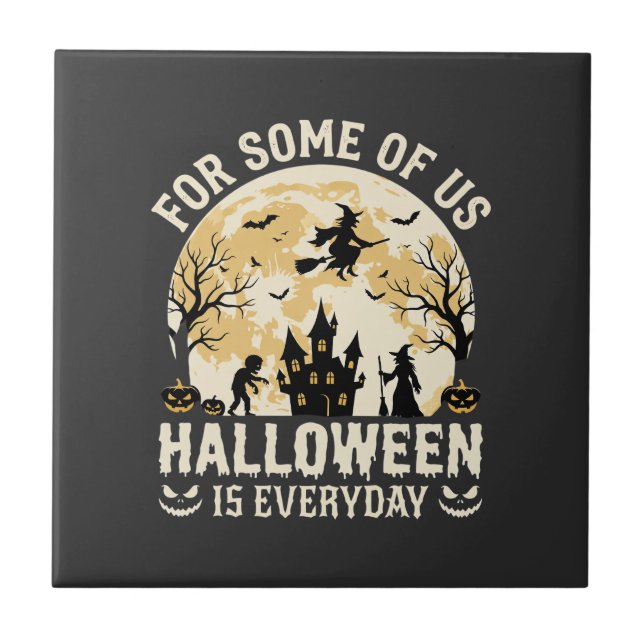 Halloween Is Everyday Haunted Moon Witch Silhouett Tile (Front)