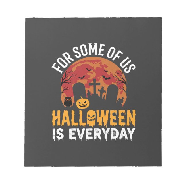 Halloween Is Everyday Spooky Graveyard Moon Notepad (Front)