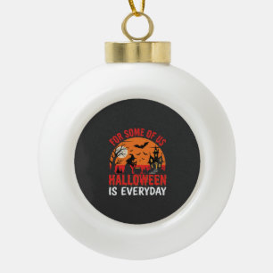 Halloween Is Everyday Witch Haunted House Ceramic Ball Christmas Ornament