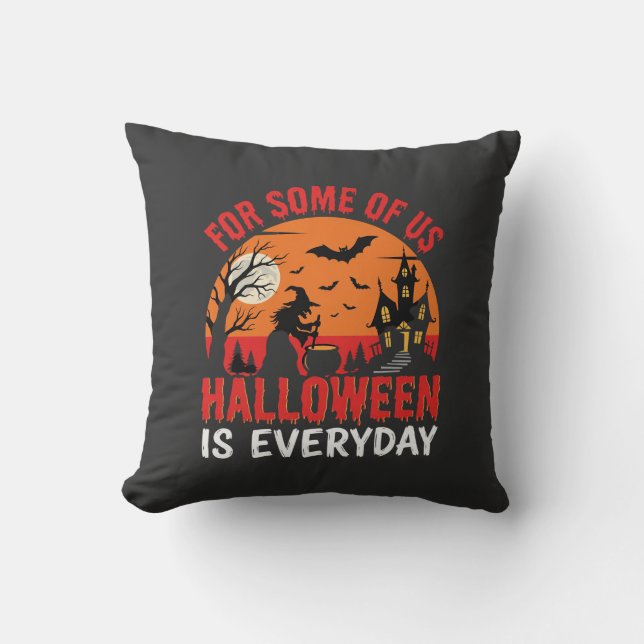 Halloween Is Everyday Witch Haunted House Cushion (Front)