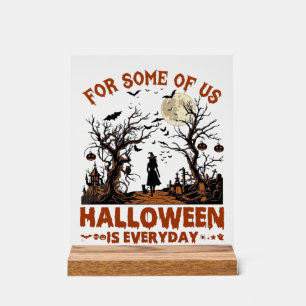 Halloween Is Everyday Witch Silhouette Full Moon G Acrylic Sign