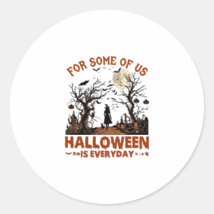 Halloween Is Everyday Witch Silhouette Full Moon G Classic Round Sticker