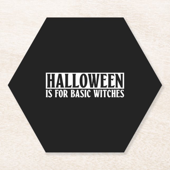 Halloween Is For Basic Witches - Goth Halloween Paper Coaster (Front)