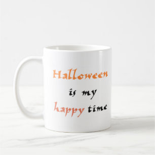 halloween is happy time Mug