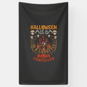 Halloween Is Lifestyle Cancelled Castle Skulls Pum Banner