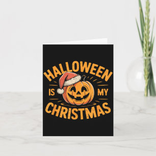 Halloween Is My Christmas Funny Soky Statement  Card