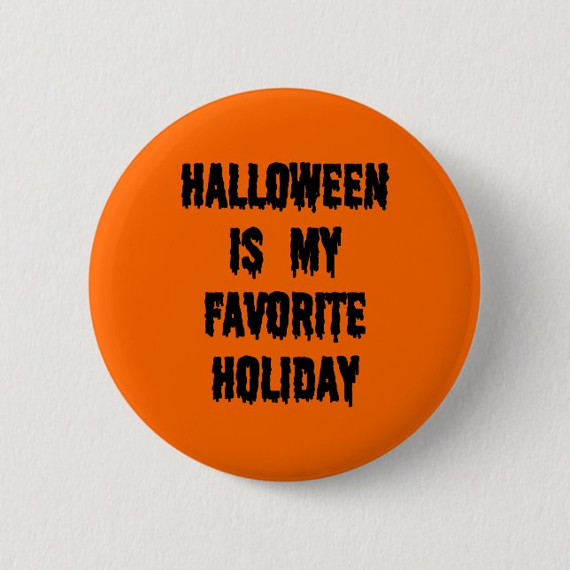 Halloween is my favourite holiday pin (Front)