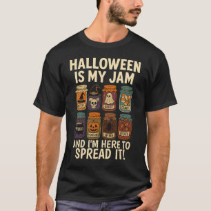 Halloween Is My Jam – Funny Spooky Jar Design T-Shirt