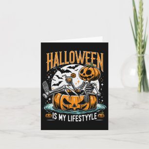 Halloween Is My Lifestyle Halloween Pumpkin Skelet Card