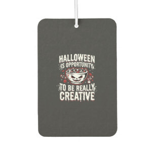 Halloween Is Opportunity Creative Quote Design Car Air Freshener
