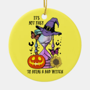 Halloween It Is Not Easy To Being A Witch Birthday Ceramic Tree Decoration