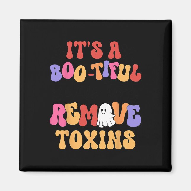 Halloween Its A Bootiful Day To Remove Toxins Dial Magnet (Front)