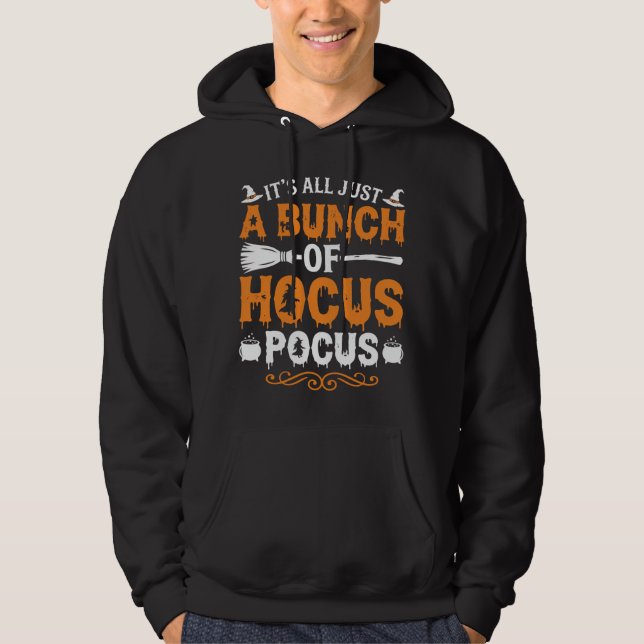 Halloween Its All Just Hocus Pocus Witch Hoodie (Front)