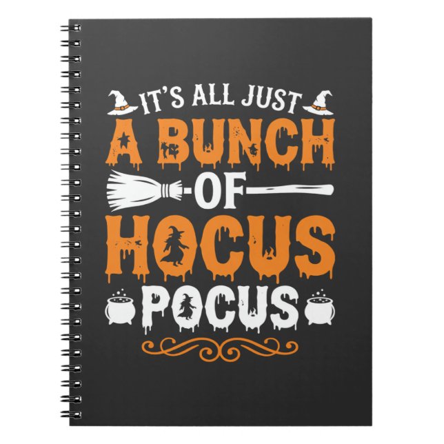 Halloween Its All Just Hocus Pocus Witch Notebook (Front)