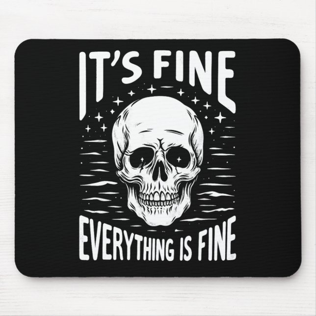 Halloween It's Fine Everything Is Fine Funny Skele Mouse Mat (Front)