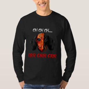 Halloween Jason Dachshund Ch Ch Grr Grr T-Shirt