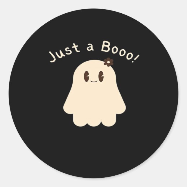 Halloween Just A Boo - Cute Boo - Trick Or Treat Classic Round Sticker (Front)