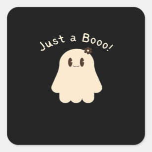 Halloween Just A Boo - Cute Boo - Trick Or Treat Square Sticker