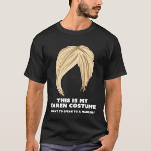 Halloween Karen Costume  Live Laugh Hair Cut Meme T-Shirt