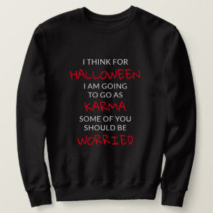 Halloween Karma Saying Sweatshirt