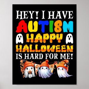 Halloween Kids Have Autism Happy Halloween Autisti Poster