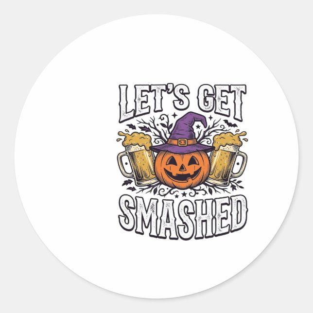 Halloween Let’s Get Smashed Pumpkin Beer Classic Round Sticker (Front)