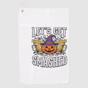 Halloween Let’s Get Smashed Pumpkin Beer Golf Towel