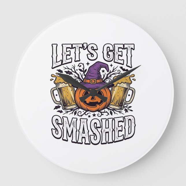 Halloween Let’s Get Smashed Pumpkin Beer Large Clock (Front)