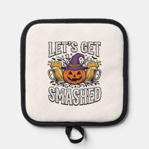 Halloween Let’s Get Smashed Pumpkin Beer Pot Holder