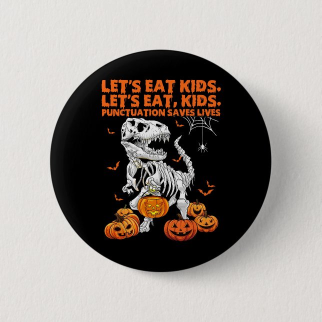 Halloween Let's Eat Kids Punctuation Saves Lives D 6 Cm Round Badge (Front)