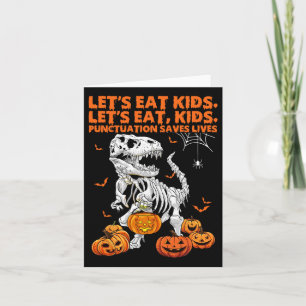 Halloween Let's Eat Kids Punctuation Saves Lives D Card