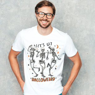 HALLOWEEN LETS GET HALLOWEIRD SKELETONS T-Shirt