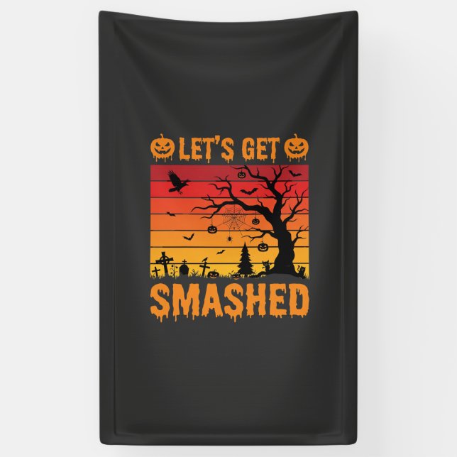 Halloween Lets Get Smashed Haunted Graveyard Banner (Vertical)