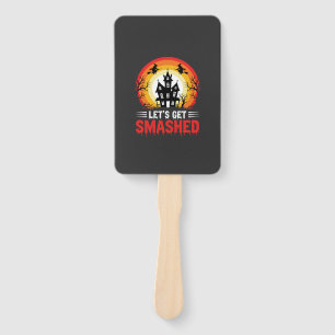 Halloween Lets Get Smashed Haunted House Hand Fan