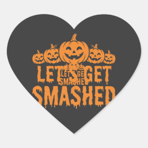 Halloween Lets Get Smashed Pumpkin Heart Sticker